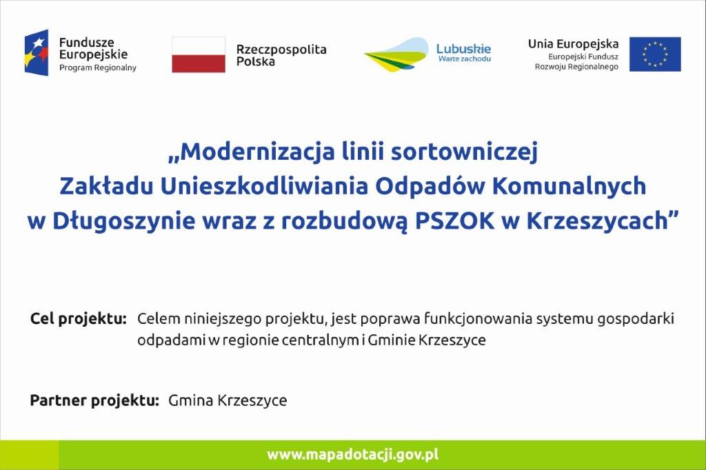 Modernizacja linii sortownicznej zakładu unieszkodliwiania odpadów komunalnych w Długoszynie wraz z rozbudową PSZOK w KRzeszycach